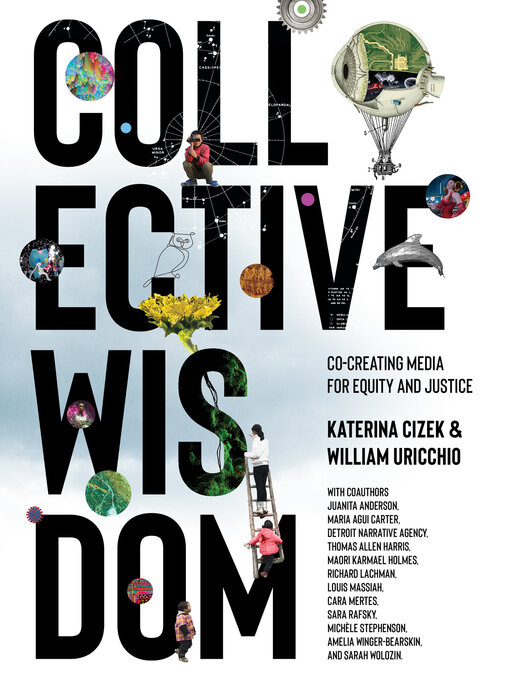 Title details for Collective Wisdom by Katerina Cizek - Available